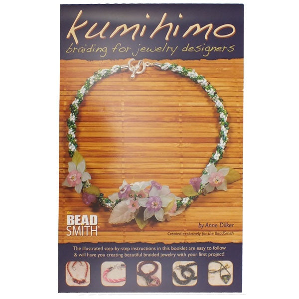 Kumihimo: Braiding for Jewelry Designers by Anne Dilker